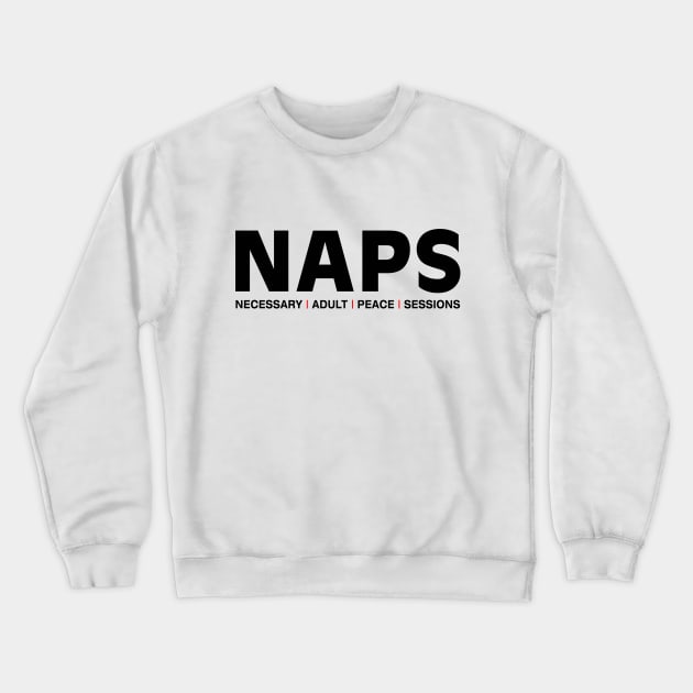 NAPS Crewneck Sweatshirt by NotoriousMedia